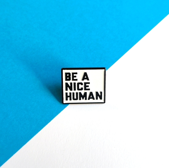Cassãj Accessories - 2/$20 "Be A Nice Human" Enamel Pin